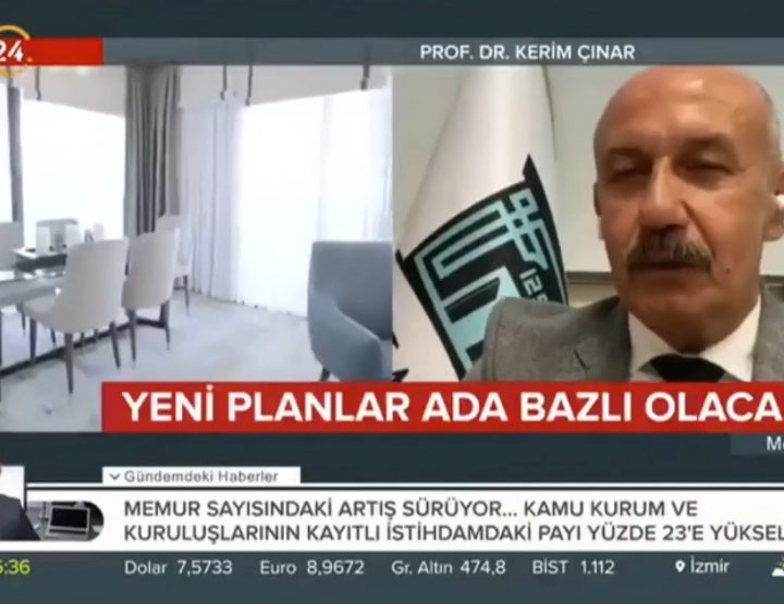 TV 24 - Ada Bazlı İmar Düzenlemeleri - Prof. Dr. Kerim ÇINAR